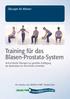 Training für das Blasen-Prostata-System. Übungen für Männer. Acht einfache Übungen zur gezielten Kräftigung der Muskulatur im männlichen Unterleib.