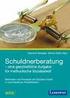 Schuldnerberatung. skills. eine ganzheitliche Aufgabe für methodische Sozialarbeit. Sigmund Gastiger, Marius Stark (Hg.)