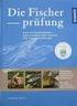Die Fischerprüfung. Prüfungsordnung für die Fischerprüfung (Stand Januar 2015) 1. Einführung