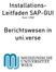 Installations- Leitfaden SAP-GUI. Stand: 11/2008. Berichtswesen in uni.verse