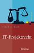 Frank A. Koch. IT-Projektrecht. Vertragliche Gestaltung und Steuerung von IT-Projekten, Best Practices, Haftung der Geschäftsleitung.