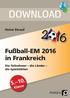 DOWNLOAD. Fußball-EM 2016 in Frankreich Klasse. Heinz Strauf. Die Teilnehmer die Länder die Spielstätten