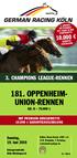181. OPPENHEIM- 3. CHAMPIONS LEAGUE-RENNEN. Sonntag, 19. Juni 2016 GR. II GARANTIEAUSZAHLUNG. Galopprennbahn Köln-Weidenpesch