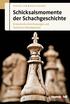 Schicksalsmomente der Schachgeschichte
