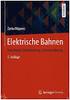 Elektrische Bahnen. Zarko Filipovic. Grundlagen, Triebfahrzeuge, Stromversorgung. Zweite, überarbeitete Auflage. Springer-Verlag