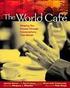 Das World Café. Juanita Brown David Isaacs Kreative Zukunftsgestaltung in Organisationen und Gesellschaft. Mit einem Vorwort von Peter Senge