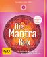 LISA FREUND ANNA TRÖKES. Mantras auf Audio-CD zum Mitsingen. Mantra. Box. 50 heilende Mantras für Körper, Geist und Seele. Die