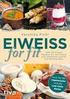 EIWEISS. for fit. Veronika Pichl. Rezepte mit viel Protein zum Abnehmen und für den Muskelaufbau. des Titels»Eiweiß for fit«(isbn )