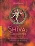 Vorwort 7. Kapitel 1 Shiva als Weltverehrter und Heilender 10. Kapitel 2 Shiva als Held der Mythen 22. Kapitel 3 Shiva als Herrscher über die Zeit 44