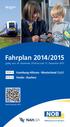 Fahrplan 2014/2015. gültig vom 14. Dezember 2014 bis zum 12. Dezember NOB 6 Hamburg-Altona Westerland (Sylt) NOB 62 Heide Itzehoe