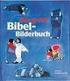 Das große. Bibel- Bilderbuch. Gemalt von Kees de Kort. Alle Geschichten der Reihe Was uns die Bibel erzählt in einem Band. Deutsche Bibelgesellschaft