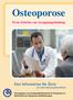 Osteoporose. Eine Information für Ärzte. Erste Schritte zur Gruppengründung. zur Unterstützung Betroffener
