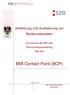 BMI Contact Point (BCP) Anlieferung und Auslieferung von Bankkundendaten. zum Zwecke der bpk oder Stammzahlenausstattung über den.
