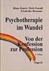 Psychotherapie im Wandel Von der Konfession zur Profession