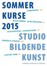 SOMMER KURSE 2015 STUDIO BILDENDE KUNST