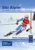 Ski Alpin. Konzentration - Geschwindigkeit - Geschicklichkeit. Robin Vogelsang