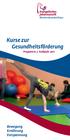 Kurse zur. Gesundheitsförderung. Bewegung Ernährung Entspannung. Programm 2. Halbjahr 2011