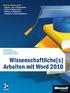 Markus Hahner, Dr. Wolfgang Scheide, Elisabeth Wilke-Thissen. Wissenschaftliche[s] Arbeiten mit Word 2010