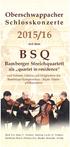 Oberschwappacher Schlosskonzerte 2015/16. mit dem BSQ. Bamberger Streichquartett als quartet in residence