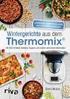 Thermomix 100 tolle Eintöpfe, Aufläufe, Suppen und andere wärmende Mahlzeiten