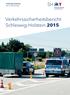 Schleswig-Holstein. Der echte Norden. Verkehrssicherheitsbericht Schleswig-Holstein 2015