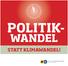 PolITIk- WAndEl. STATT klimawandel!