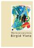 Werkverzeichnis Birgid Vietz