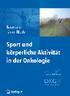 F. T. Baumann E. Jäger W. Bloch. Sport und körperliche Aktivität in der Onkologie