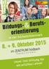 1. Messe für. Bildungs- Berufsorientierung Oktober in der Südoststeiermark. im ZENTRUM Feldbach