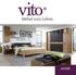 AVORE 2 3. Lösungen und Akzente. vito AVORE bietet viele Lösungen und ansprechende. Akzente für Ihr persönliches Schlafzimmer: