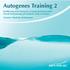 Autogenes Training 2. Einführung und Übung der Fortgeschrittenen-Stufe Durch Entspannung persönliche Ziele erreichen Antonia Arboleda-Hahnemann