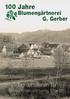 100 Jahre. Blumengärtnerei G. Gerber. Tag der offen Tür. Tag der offenen Tür. Samstag 30 April 2011und Sonntag 1. Mai 2011