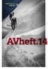 Das Jahresinfoheft 2014 des Alpenverein Bezirk Feldkirch. AVheft.14. Tourenprogramm 2014 Mittwochwanderer Kinder- und Jugendklettern