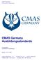 CMAS Germany Ausbildungsstandards. CMAS Germany Fachbereich Ausbildung. Herausgabe: Fachbereich Ausbildung. Stand:
