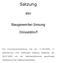 Satzung. der. Baugewerbe-Innung. Düsseldorf. Die Innungsversammlung hat am , in. Abänderung ihrer bisherigen Satzung, folgende, am