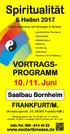 Spiritualität. & Heilen Publikumsmesse mit Vorträgen & Verkauf VORTRAGS- PROGRAMM. 10. / 11. Juni