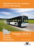 Fahrplan 2016/17. Fahrplanbuch für den Landkreis Lüchow-Dannenberg. Fahrzeiten Haltestellen Anschlusslinien.