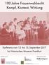 100 Jahre Frauenwahlrecht Kampf, Kontext, Wirkung. Konferenz vom 13. bis 15. September 2017 Im Historischen Museum Frankfurt