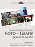 FOTO GRAFIE. 28. Mai bis 24. Juni Gruppenausstellung Fotografen