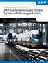 Zuverlässigkeit - Verfügbarkeit - Instandhaltbarkeit - Sicherheit. SKF Dienstleistungen für die Schienenfahrzeugindustrie