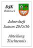DJK Bildstock. Jahresheft Saison 2015/16. Abteilung Tischtennis