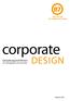 corporate Gestaltungsrichtlinien für Auftraggeber und Anwender DESIGN