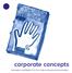 corporate concepts Konzepte und Medien für Ihre Unternehmenskommunikation.