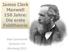 James Clerk Maxwell 150 Jahre: Die erste Feldtheorie. Max Camenzind Senioren Uni Würzburg 2015