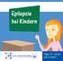 Epilepsie bei Kindern. Tipps für Lehrer und Erzieher
