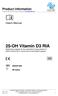 25-OH Vitamin D3 RIA Radioimmunoassay for the quantitative measurement of 25OH-Vitamin D3 in human serum and heparin plasma