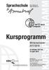 KURSPROGRAMM. Kursprogramm. Sprachschule. Wintersemester 2017/2018. Seit 63 Jahren erfolgreich. 23. Oktober 2017 bis 19.