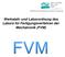 Fachbereich VII Elektrotechnik - Mechatronik - Optometrie. Werkstatt- und Laborordnung des Labors für Fertigungsverfahren der Mechatronik (FVM)