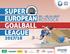 SUPER EUROPEAN GOALBALL LEAGUE 2017/