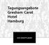 Tagungsangebote Gresham Carat Hotel Hamburg IHR EVENTPLANER